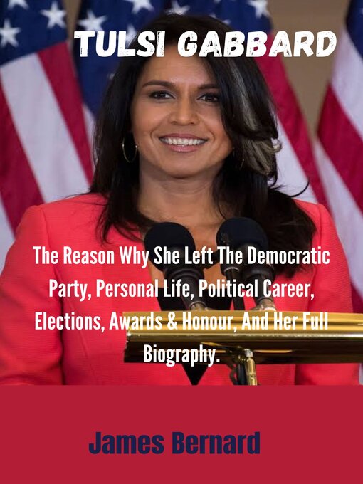 Title details for Tulsi Gabbard by James Bernard - Available